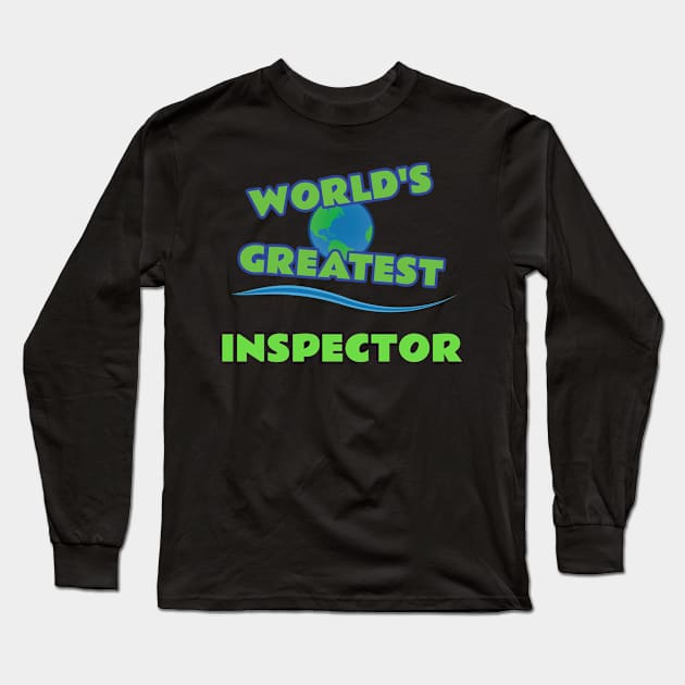 World's Greatest Inspector Long Sleeve T-Shirt by emojiawesome